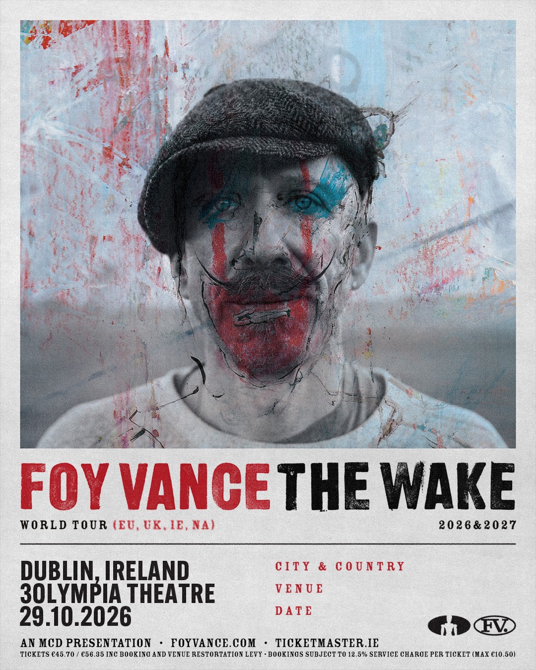 𝐆𝐢𝐠 𝐍𝐞𝐰𝐬

@foyvance has confirmed he'll bring The Wake World Tour to 3Olympia Theatre, Dublin on Thursday 29th October 2026.

Tickets priced from €45.70 including booking fee & €2 restoration levy go on sale at 10am on Friday 27th February with @tmie 
@threeireland presale on sale 10am on Wednesday 25th February with #Three+